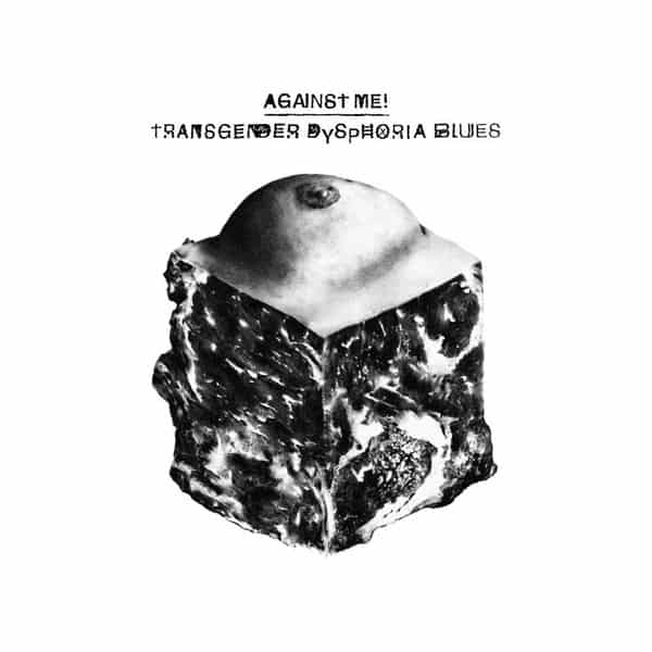 Against Me! — Transgender Dysphoria Blues
