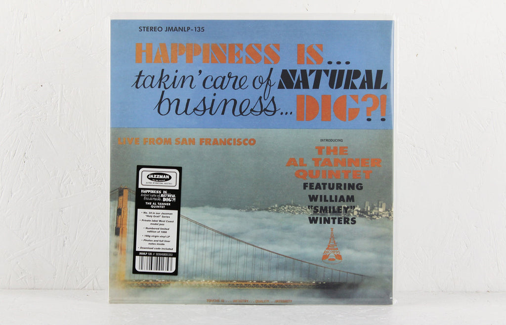Happiness Is... Takin' Care Of Natural Business... Dig?! – Vinyl LP