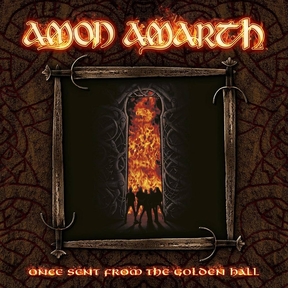 Amon Amarth — Once Sent From The Golden Hall
