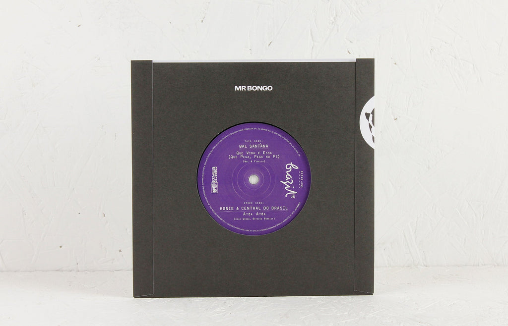 Wal Sant'ana – Que Vida É Essa / Ronie & Central Do Brasil – Atôa Atôa – 7" Vinyl