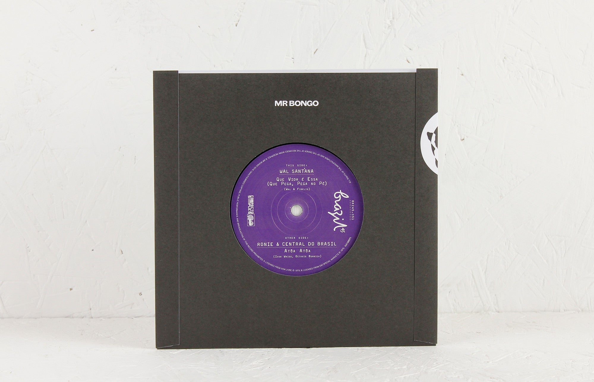 Wal Sant'ana – Que Vida É Essa / Ronie & Central Do Brasil – Atôa Atôa – 7" Vinyl