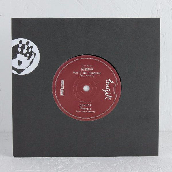 Sivuca – Ain't No Sunshine / Ponteio – 7" Vinyl