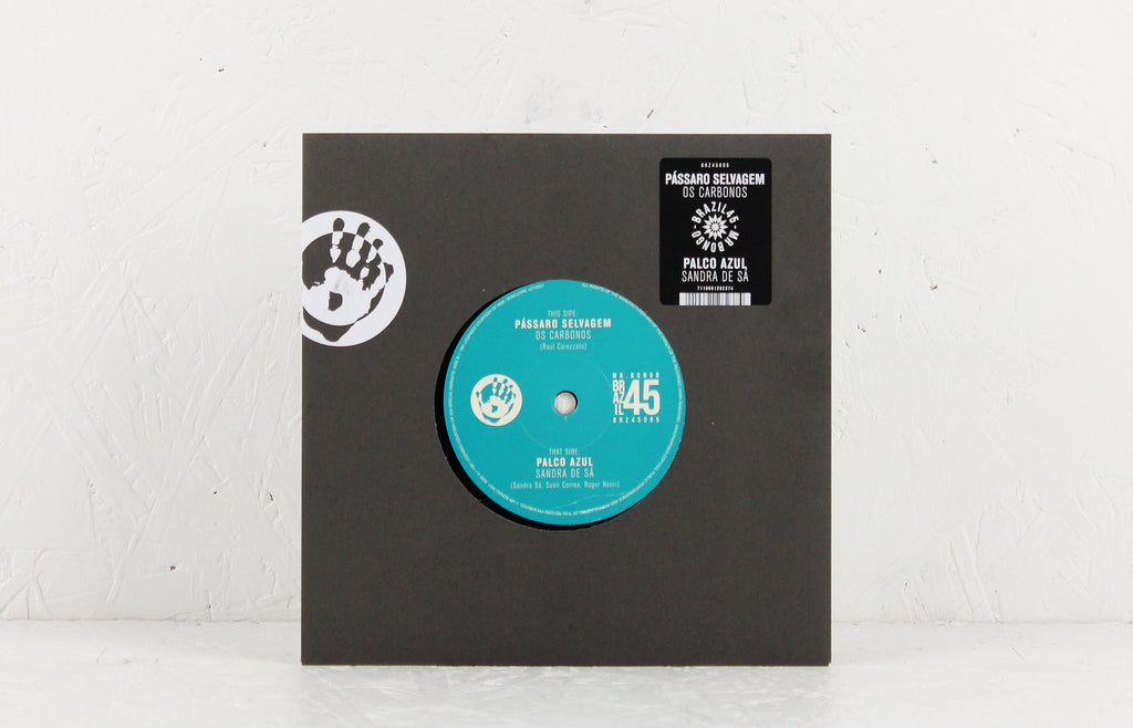Os Carbonos – Pássaro Selvagem / Sandra de Sa – Palco Azul  - 7" Vinyl
