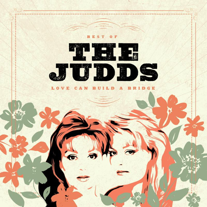 Judds — Best Of: Love Can Build A Bridge