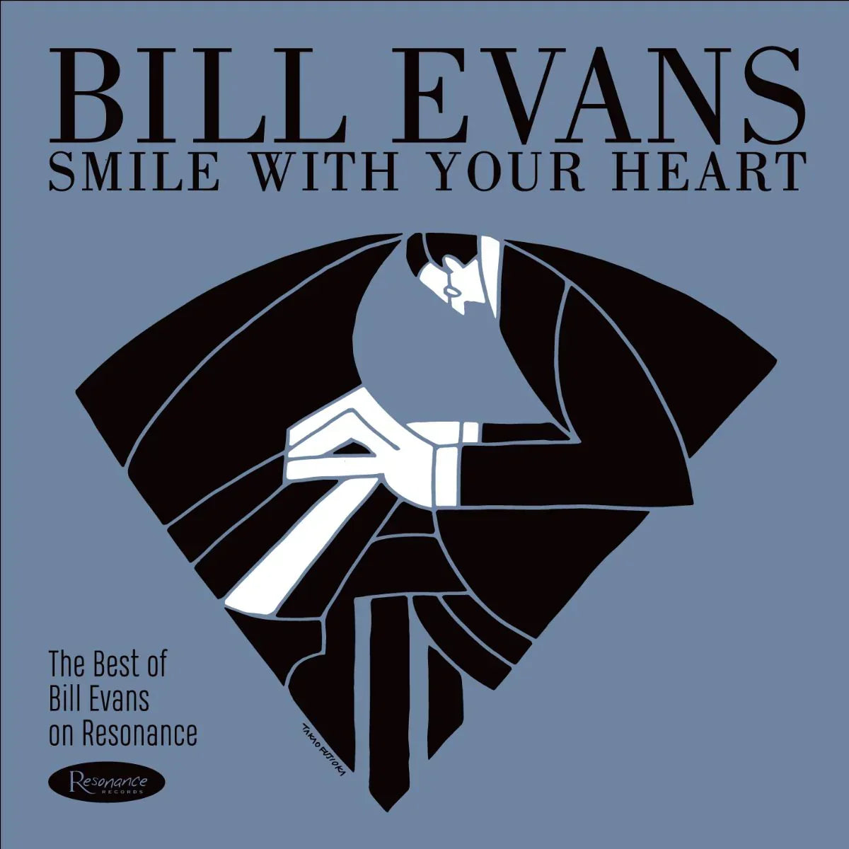 Bill Evans — Smile With Your Heart: The Best Of Bill Evans On Resonance