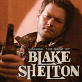 Blake Shelton — Loaded: The Best Of