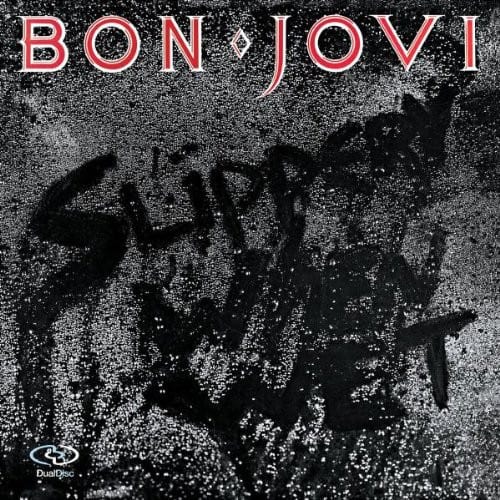 Bon Jovi — Slippery When Wet