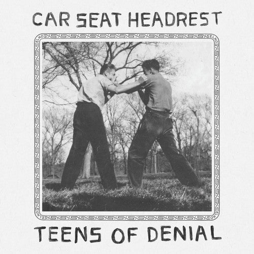 Car Seat Headrest —  Teens Of Denial (2-LP)