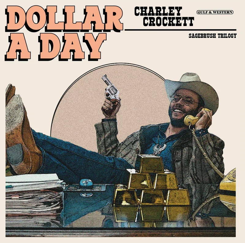 Charley Crockett — Dollar A Day (IEX)