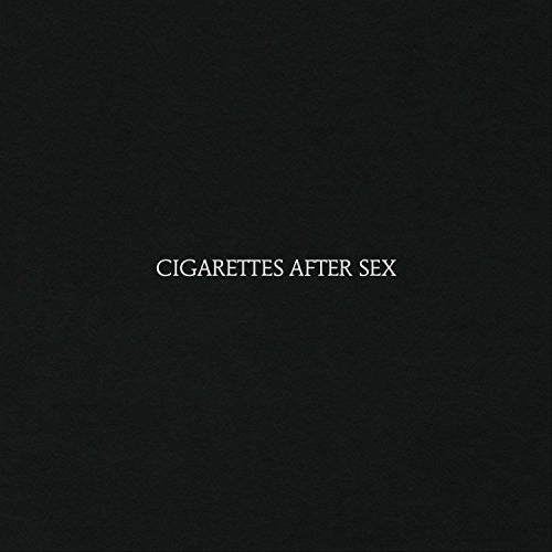 Cigarettes After Sex — Cigarettes After Sex