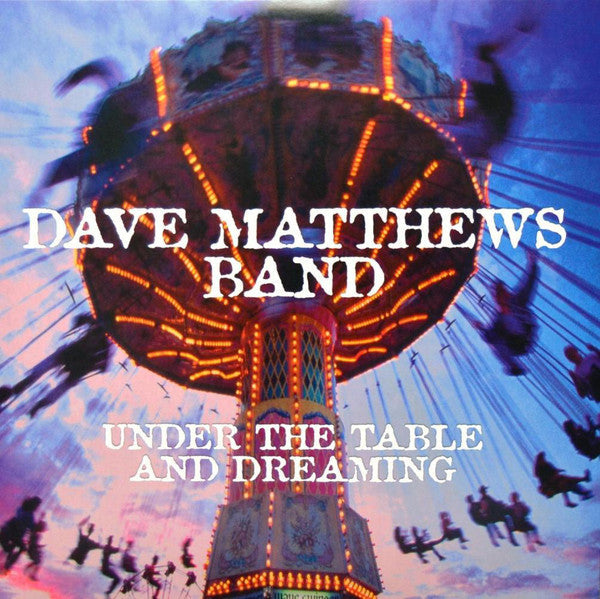 Dave Matthews Band — Under The Table And Dreaming (2-LP)