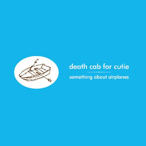 Death Cab For Cutie — Something About Airplanes