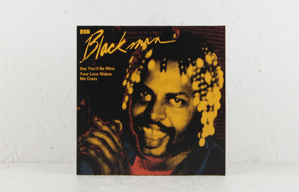 Say You'll Be Mine / Your Love Makes Me Crazy - Vinyl 7"