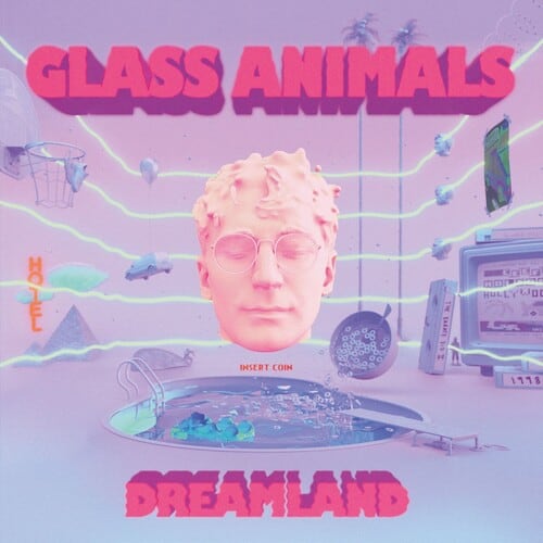 Glass Animals — Dreamland