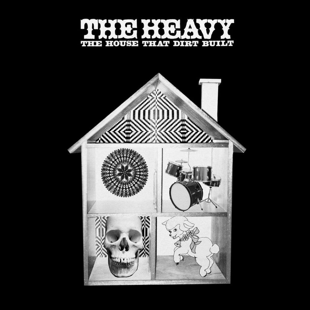 Heavy — The House That Dirt Built