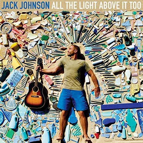 Jack Johnson — All The Light Above It Too