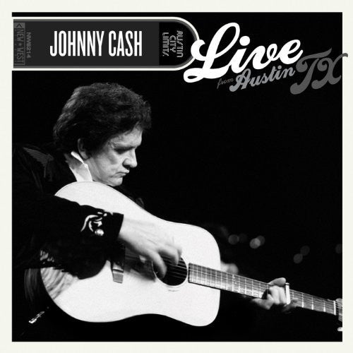 Johnny Cash — Live From Austin, TX