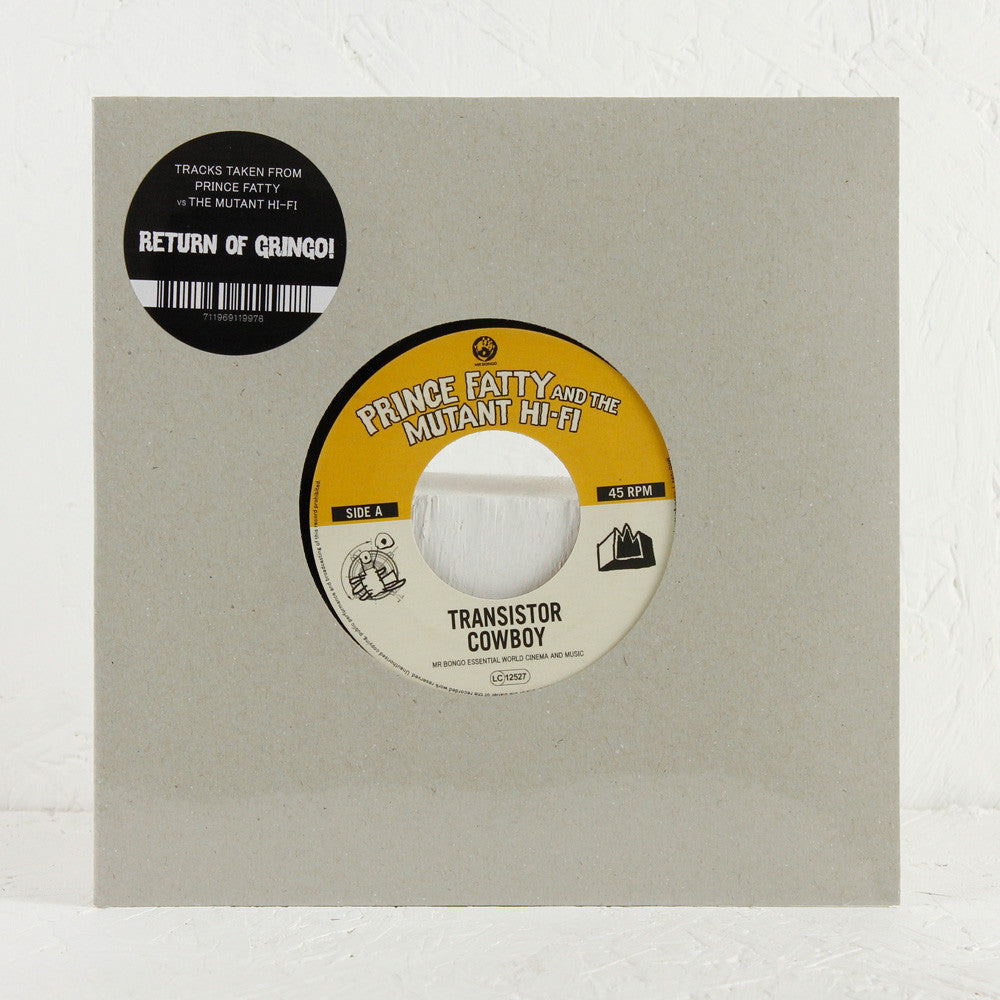 Prince Fatty Meets The Mutant HiFi – Transistor Cowboy / Son Of A Thousand Fathers – 7" Vinyl