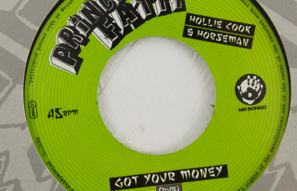 Prince Fatty – Got Your Money ft. Hollie Cook & Horseman – 7" Vinyl