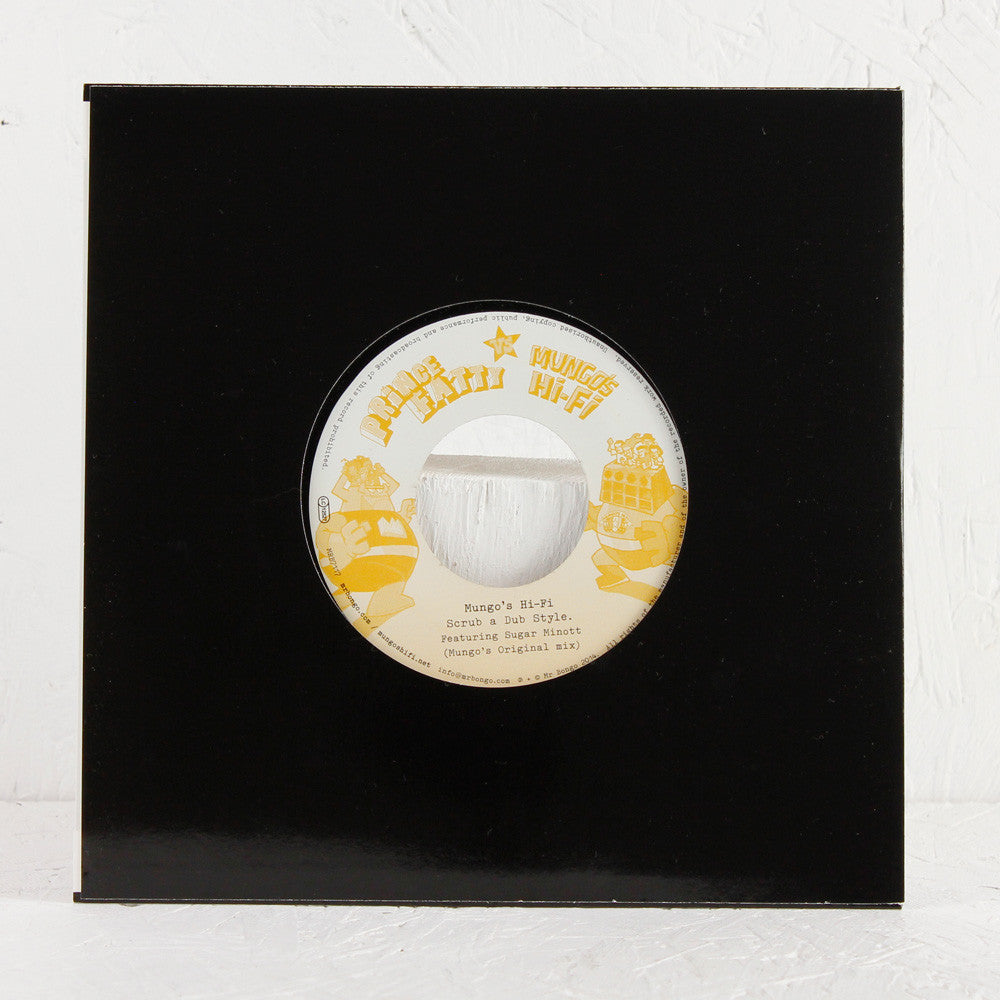 Mungo's Hi Fi – Scrub A Dub Style ft. Sugar Minott (Prince Fatty Mix) / (Original) – 7" Vinyl