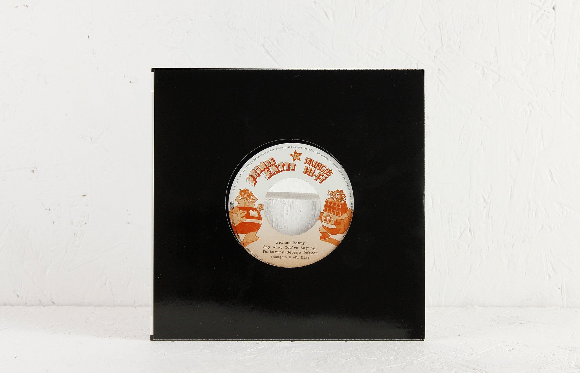 Prince Fatty – For Me You Are ft. Hollie Cook (Mungo's Hi Fi Mix) / Say What You're Saying ft. George Dekker (Mungo's Hi Fi Mix) – 7" Vinyl