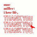 Mac Miller — I Love Life, Thank You (Clear)