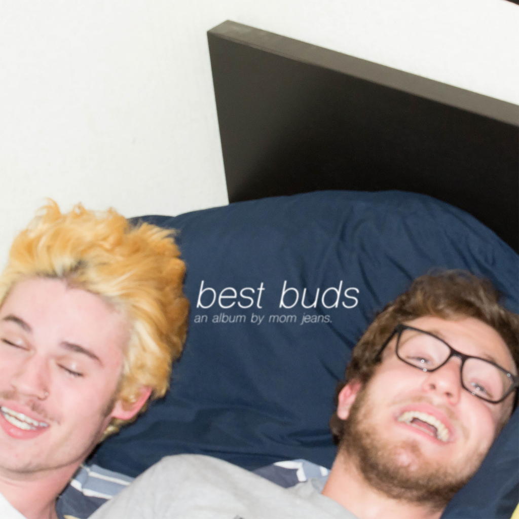 Mom Jeans — Best Buds