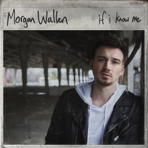Morgan Wallen — If I Know Me