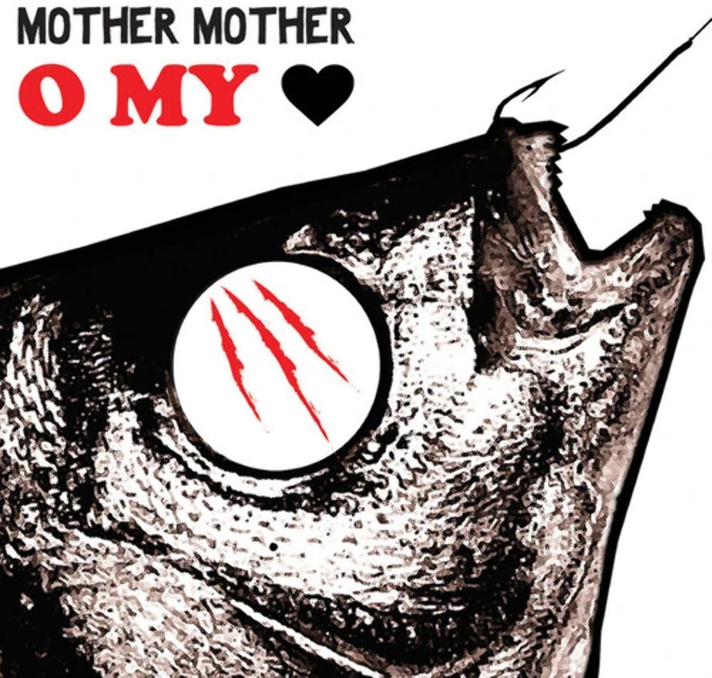 Mother Mother — O My Heart
