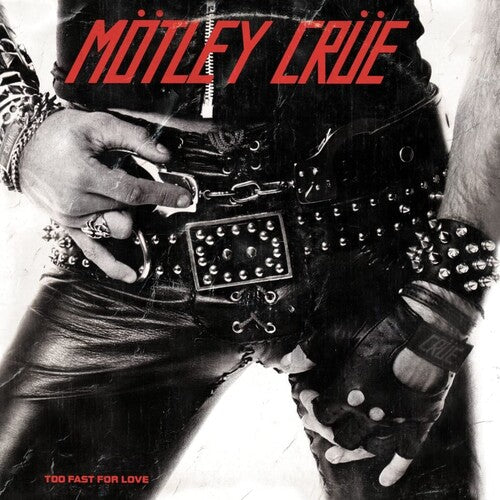 Mötley Crüe — Too Fast For Love