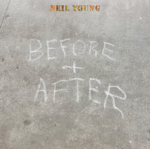 Neil Young — Before And After