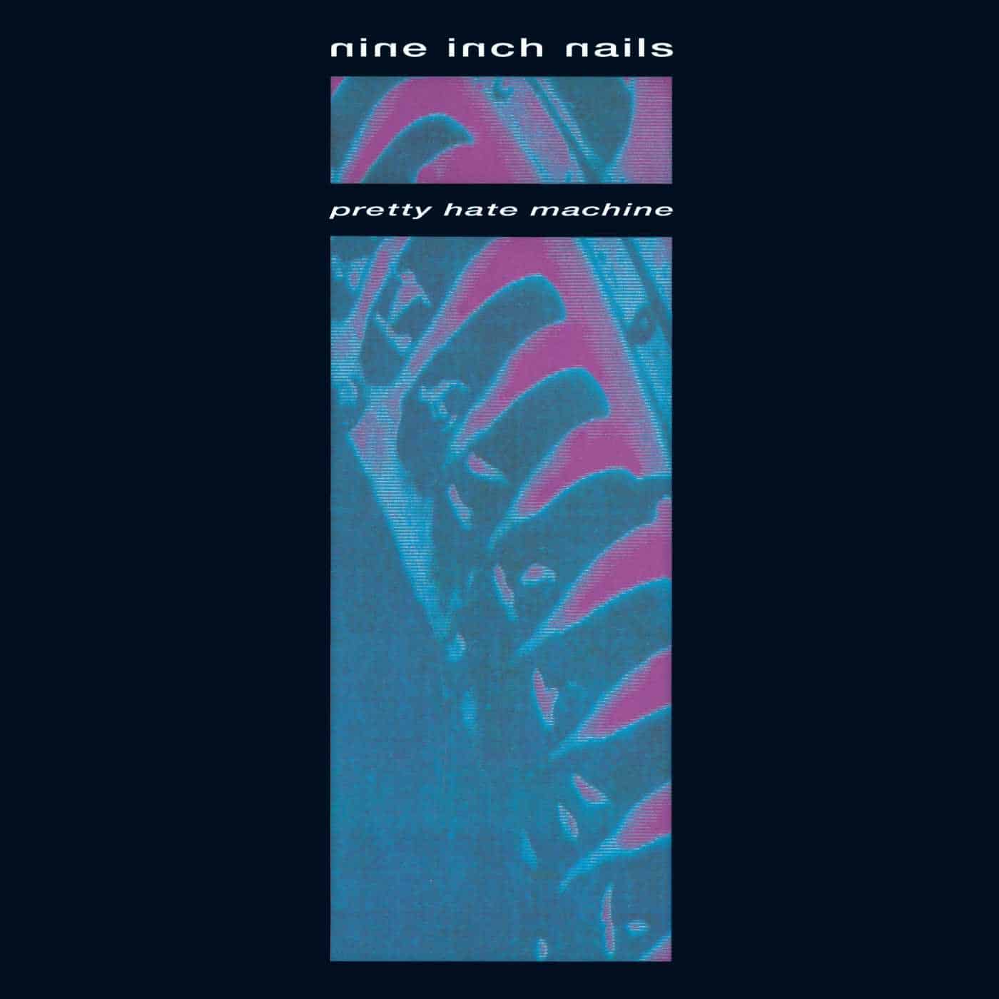 Nine Inch Nails — Pretty Hate Machine