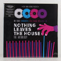 Nothing Leaves The House – Vinyl 2LP
