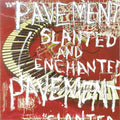 Pavement — Slanted And Enchanted