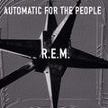 R.E.M. — Automatic For The People