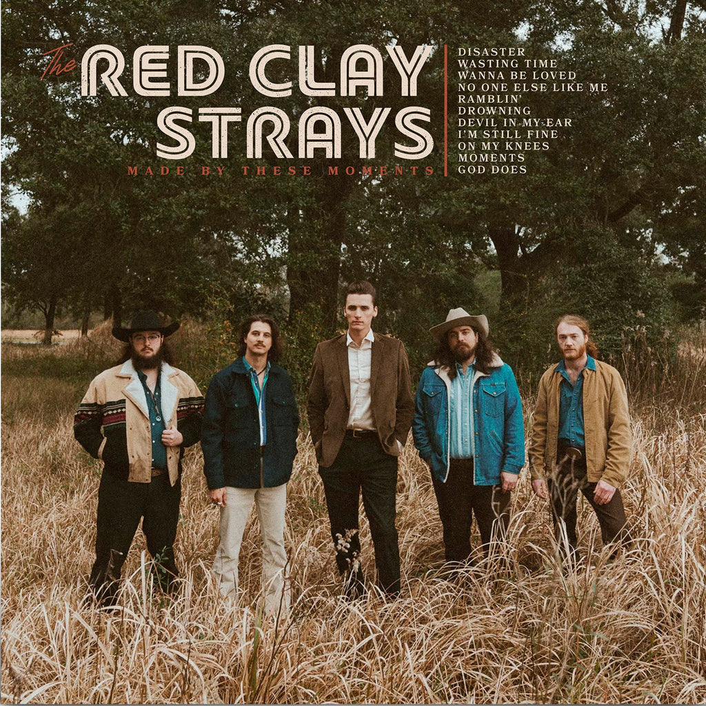 Red Clay Strays — Made By These Moments