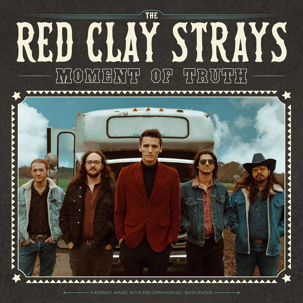 Red Clay Strays — Moment Of Truth