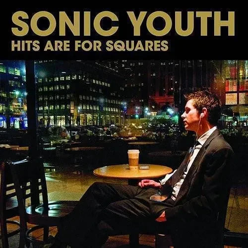 Sonic Youth — Hits Are For Squares (RSD Gold 2-LP)