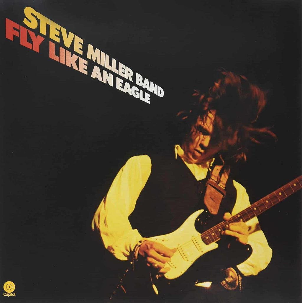 Steve Miller Band — Fly Like An Eagle