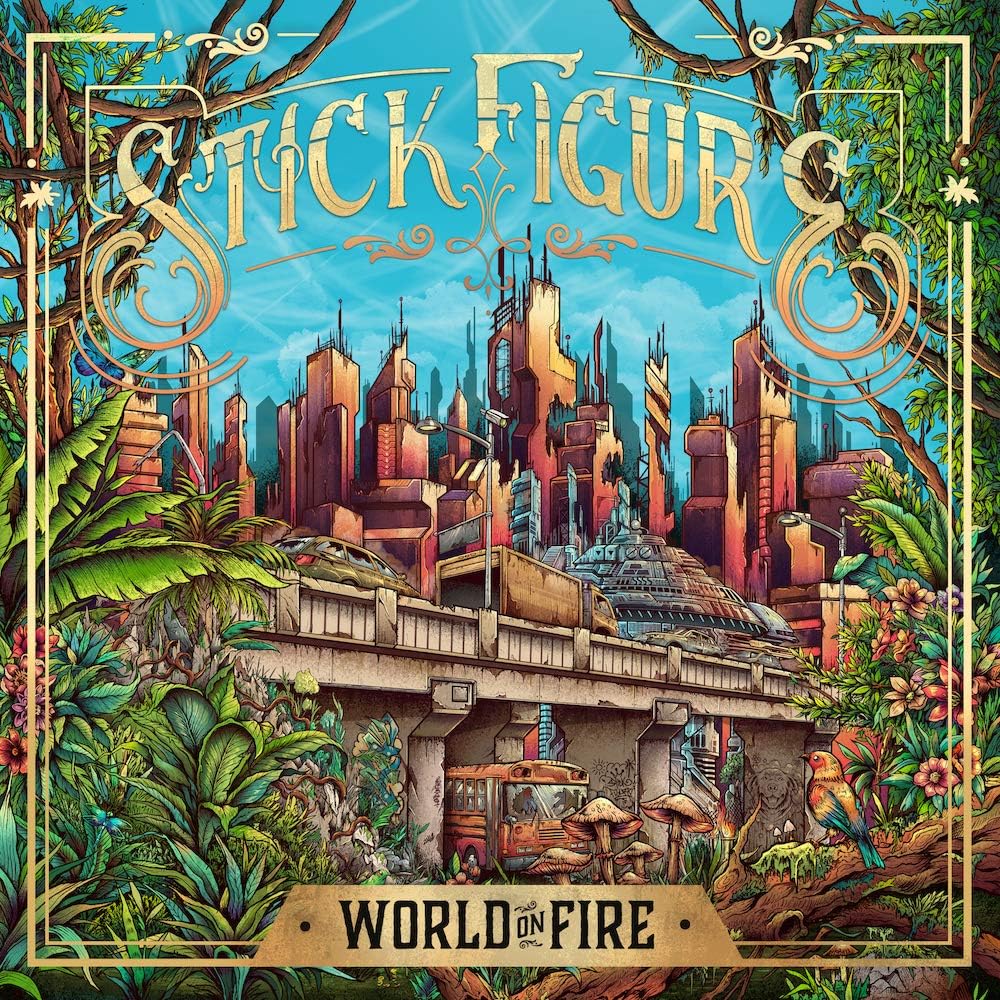 Stick Figure — World On Fire (IEX)