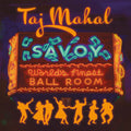 Taj Mahal — Savoy