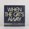 When The Cat's Away / We're Five O'Clock – Vinyl 7"