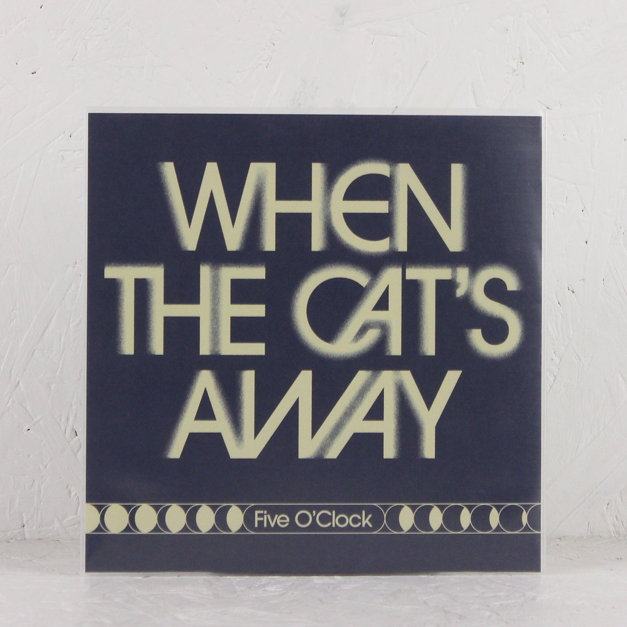 When The Cat's Away / We're Five O'Clock – Vinyl 7"