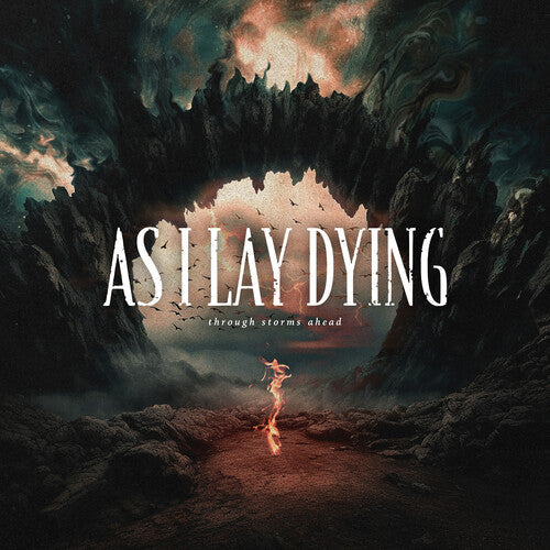 As I Lay Dying — Through Storms Ahead