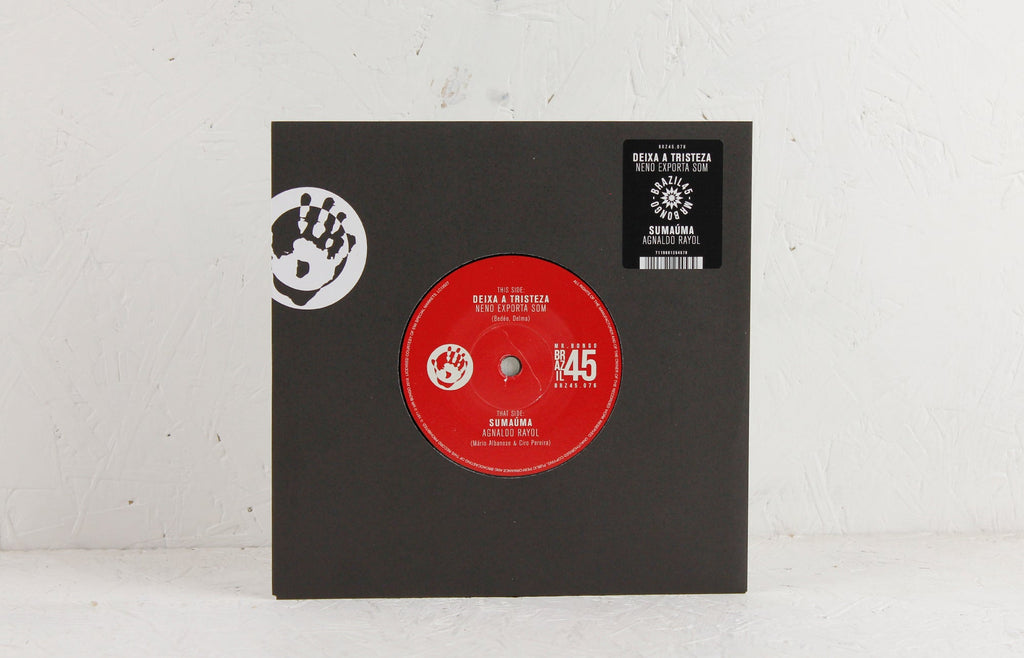 Neno Exporta Som – Deixa A Tristeza / Agnaldo Rayol – Sumaúma - Vinyl 7"