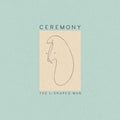 Ceremony - The L-Shaped Man ((Vinyl))