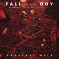 Fall Out Boy — Believers Never Die Vol. 2
