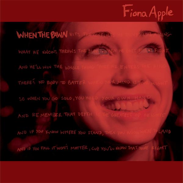 Fiona Apple — When The Pawn …