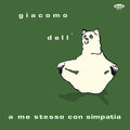 GIACOMO DELL'ORSO - A Me Stesso Con Simpatia ((Vinyl))
