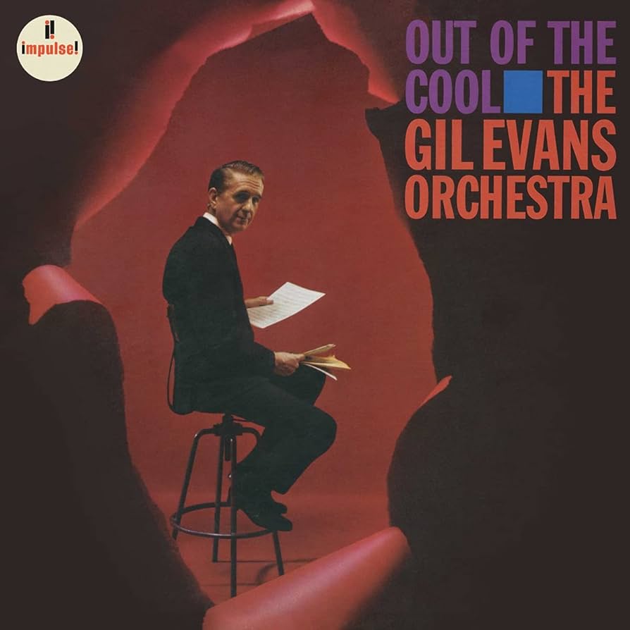 Gil Evans Orchestra — Out Of The Cool